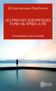 Les preuves scientifiques d'une vie après la vie