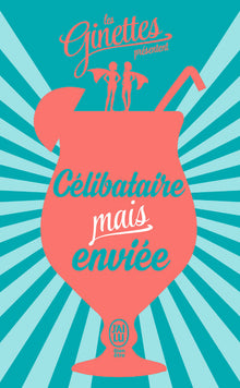 Célibataire mais enviée