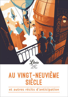Au vingt-neuvième siècle et autres récits d'anticipation