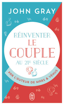Réinventer le couple au 21ᵉ siècle