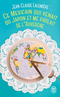 Ce mexicain qui venait du Japon et me parlait de l'Auvergne