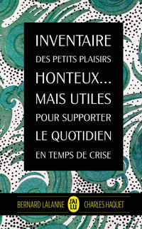 Inventaire des petits plaisirs honteux... mais utiles pour supporter le quotidien