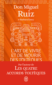 L'art de vivre et de mourir des Toltèques