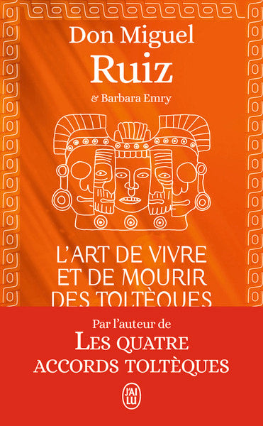 L'art de vivre et de mourir des Toltèques