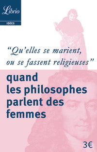 "Qu'elles se marient, ou se fassent religieuses"
