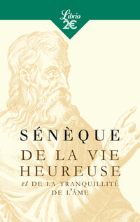 De la vie heureuse -  De la tranquillité de l'âme