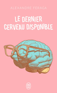 Le dernier cerveau disponible