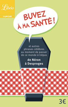 Buvez à ma santé !