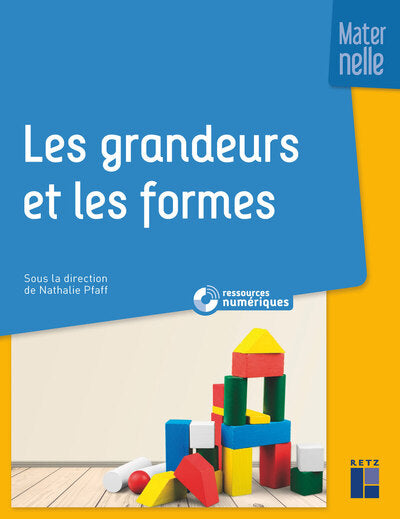 Les grandeurs et les formes à l'école maternelle