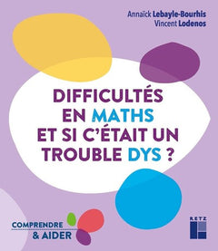 Difficultés en maths - Et si c'était un trouble dys ?