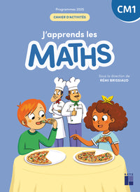 J'apprends les Maths CM1 Cahier d'activités - Programmes 2025