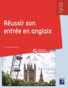 Réussir son entrée en anglais GS/CP