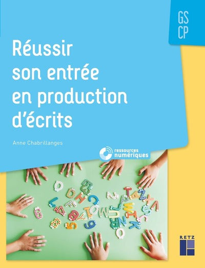 Réussir son entrée en production d'écrits