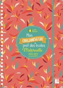 Mon organiseur de prof des écoles Maternelle 2023-2024