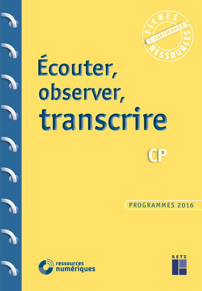 Écouter, observer, transcrire au CP