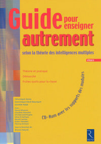 Guide pour enseigner autrement : selon la théorie des intelligences multiples d'Howard Gardner Cycle 3