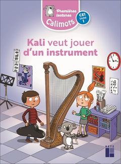 Calimots CE1 unité 1 - Kali veut jouer d'un instrument pack de 5