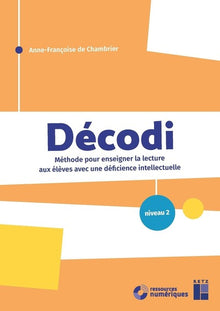 Decodi niveau 2 - Méthode pour enseigner la lecture aux élèves avec une déficience intellectuelle