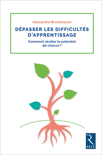 Dépasser les difficultés d'apprentissage - Comment révéler le potentiel de chacun ?