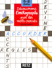 Découvrons l'orthographe par les mots croisés