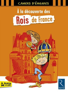 À la découverte des rois de France