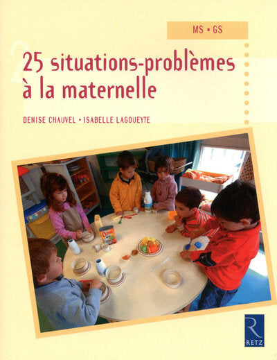25 situations-problèmes à la maternelle