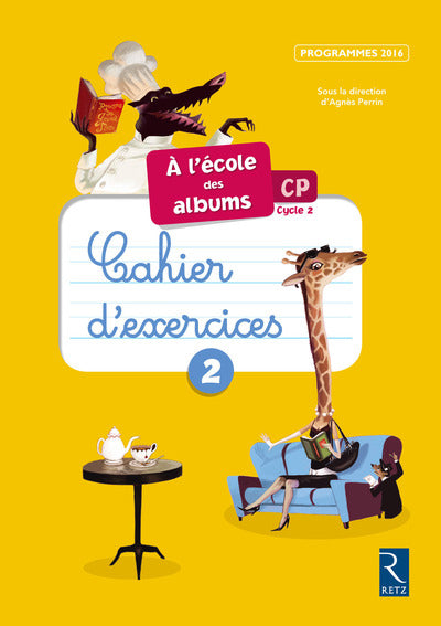 À l'école des albums CP 2016 - Cahier d'exercices 2