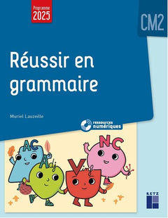 Réussir en grammaire CM2 programmes 2026 - + ressources numériques