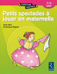 Petits spectacles à jouer en maternelle