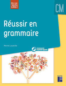 Réussir en grammaire au CM