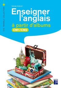 Enseigner l'anglais à partir d'albums CM1-CM2