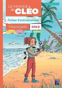 Le monde de Cléo CM2 - Fichier d'entrainement + aide mémoire - Programmes 2026