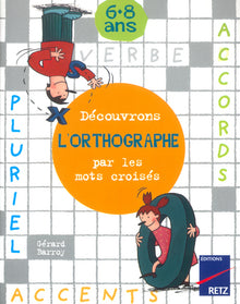 Découvrons l'orthographe par les mots croisés