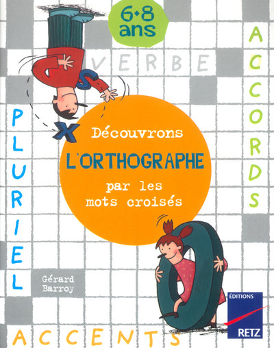 Découvrons l'orthographe par les mots croisés