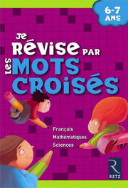 Je révise par les mots croisés : 6-7 Ans