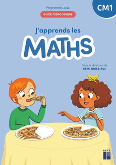 J'apprends les maths CM1 Guide pédagogique - Programmes 2025
