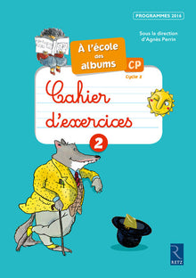 Méthode de lecture - À l'école des albums CP - Cahier d'exercices 2
