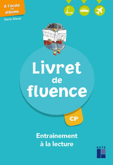 Méthode de lecture - À l'école des albums CP - Livret de fluence - Série bleue: Entrainement à la lecture