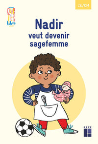 Quartier libre : Nadir veut devenir sage-femme