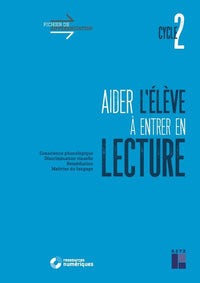 Aider l'élève à entrer en lecture cycle 2