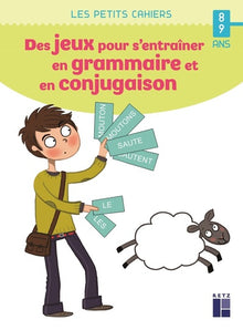 Des jeux pour s'entrainer en grammaire et en conjugaison - 8-9 ans