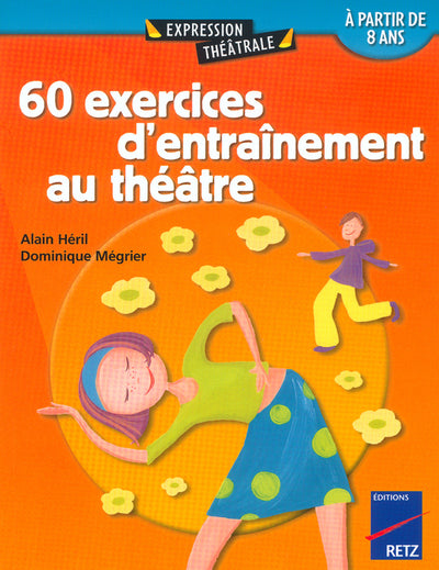 60 exercices d'entraînement au théâtre - Tome 2