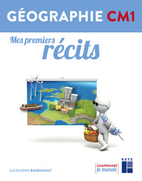 Mes premiers récits géographie CM1