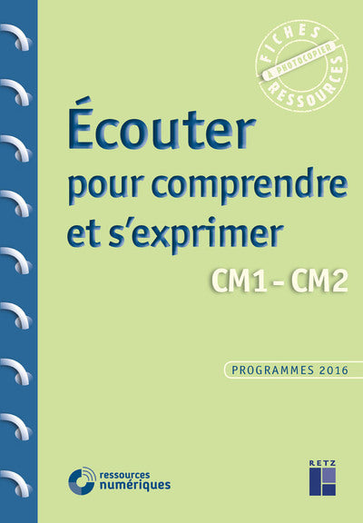 Ecouter pour comprendre et s'exprimer CM1-CM2