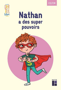 Quartier libre : Nathan a des super pouvoirs