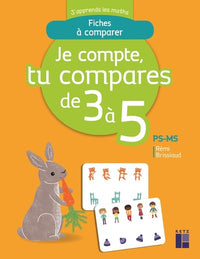 Je compte, tu compares, de 3 à 5 - PS-MS: Fiches à comparer