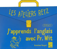 J'apprends l'anglais avec Pr Wit: Cycle 3