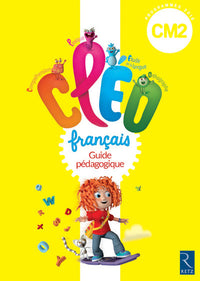 C.L.E.O. CM2 - Guide pédagogique