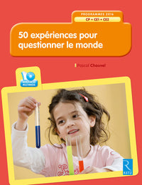 50 expériences pour questionner le monde