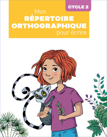 Mon répertoire orthographique pour écrire cycle 2